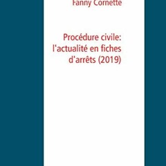 [GET] PDF EBOOK EPUB KINDLE Procédure civile: l'actualité en fiches d'arrêts (2019) (French Editi