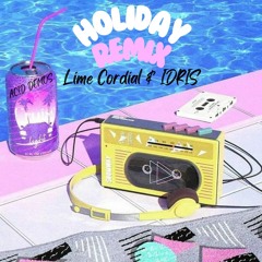 Lime Cordial & IDRIS - Holiday (Acid Remix)