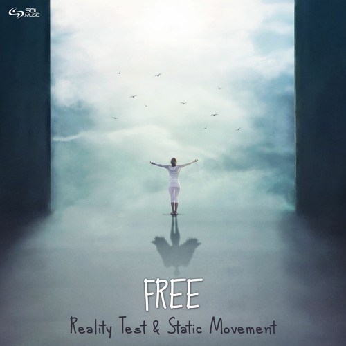 Reality Test & Static Movement - Free [Sol Music] OUT NOW!!!