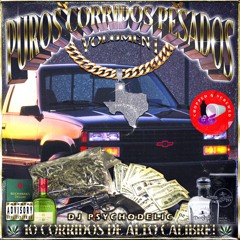 PUROS CORRIDOS PESADOS VOL.1 (CHOPPED & SCREWED)