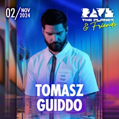 Tomasz Guiddo @ Rave The Planet & Friends (LIVE recording)