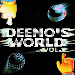 DEENO'S WORLD VOL.1