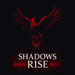 Shadows Rise