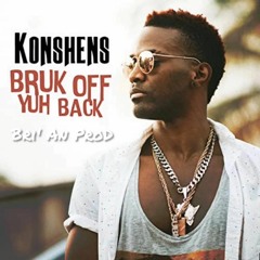 Konshens - Bruk Off Yuh Back  /// SHATTAFLIP