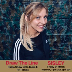 #250 Draw The Line Radio Show 31-03-2023 with guest mix 2nd hr Sisley