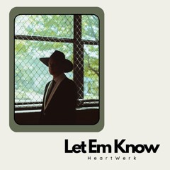 Let Em Know EP CLIPS