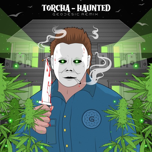 Torcha Haunted (Geodesic Remix)