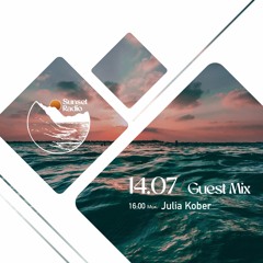 Episode 228 | Julia Kober (Guest Mix) Sunset Radio 14.07.2023