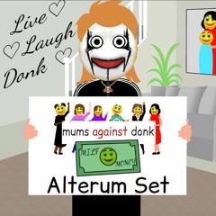 Alterum - Mums Against Donk Milf Money Set