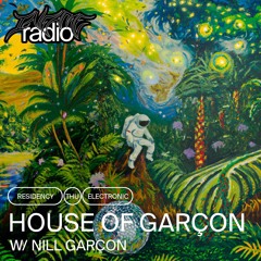 House of Garçon 2 w/ Nill Garçon