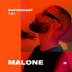 MALÓNE. B4Podcast 131