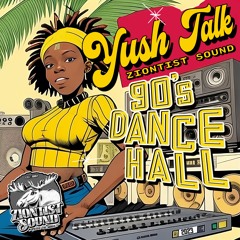 Yush Talk! Bad like 90’s Dancehall Mixtape 2024.