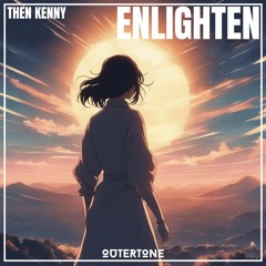 Then Kenny - Enlighten [Outertone Release]