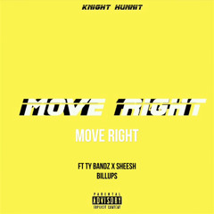 Knight x TyBandz x Sheesh Billups - Move Right .wav