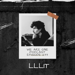 We Are One Podcast Episode 233 - LLLIT