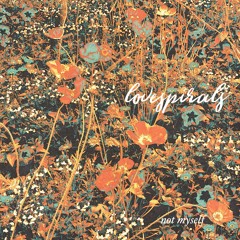 Not Myself (feat. Lovespirals)