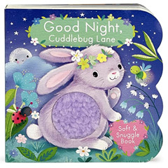 [READ] KINDLE ✏️ Good Night, Cuddlebug Lane (Soft & Snuggle Book) by  Cottage Door Pr