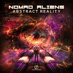 Nomad Aliens - Abstract Reality