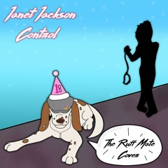 Janet Jackson - Control (The Ruff Mate Cover)