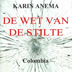 Aflevering 3, De-wet-van-de-stilte_reis-door-Colombia