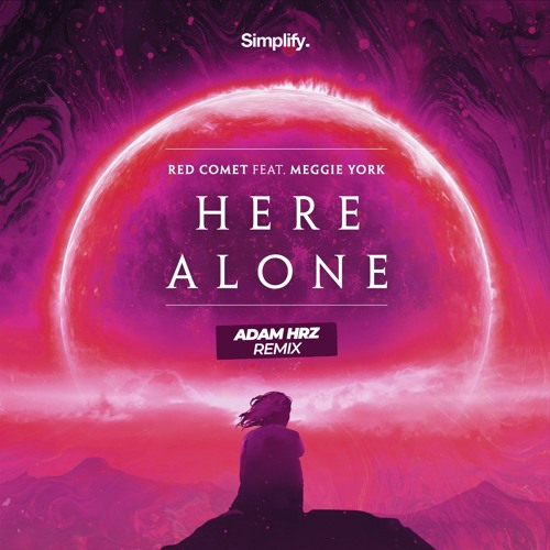Red Comet - Here Alone (feat. Meggie York) (Adam HRZ Remix)
