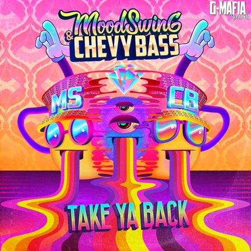 Mood Swing & Chevy Bass - Take Ya Back(Original Mix) [G-MAFIA RECORDS]