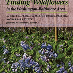 download KINDLE ✔️ Finding Wildflowers in the Washington-Baltimore Area (Johns Hopkin