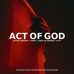 Layton Giordani, Linney, Sarah de Warren - Act of God (Scity Remix)