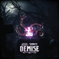 Logan Reload x Skairee - Demise [Free Download - Click Buy]