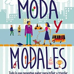 ACCESS EBOOK 💗 Moda y modales (Spanish Edition) by  Gisela Méndez [EPUB KINDLE PDF E