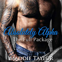 [ACCESS] PDF ✅ Absolutely Alpha: The Full Package by  Maddie Taylor,Meredith  O'Reill