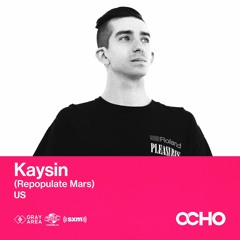 Kaysin - Exclusive Set for OCHO by Gray Area [2/23]