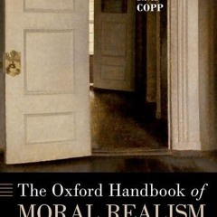 ⚡Audiobook🔥 The Oxford Handbook of Moral Realism (OXFORD HANDBOOKS SERIES)
