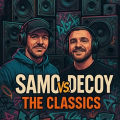 Decoy Vs Samo - Classics