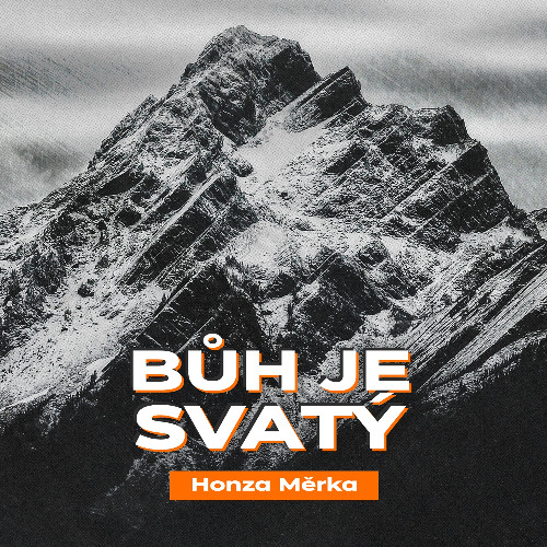 Bůh je svatý - Honza Měrka (22.9.2024)