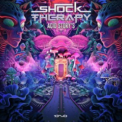 Shock Therapy - Acid Story's | OUT SOON 🐝🎶