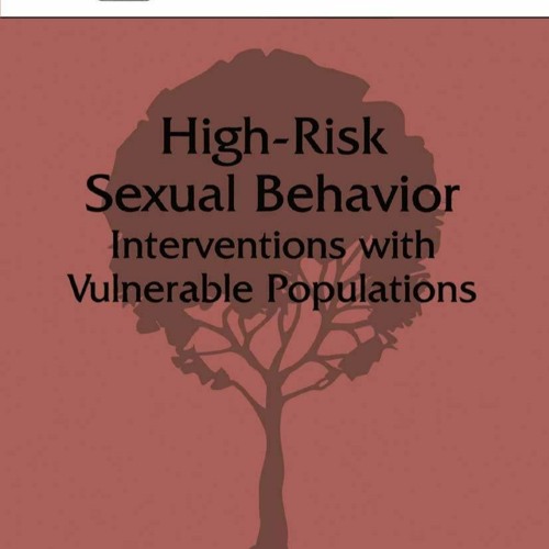 PDF High-Risk Sexual Behavior: Interventions with Vulnerable Populations (Prevention in Practice
