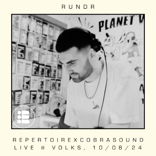 RUNDR @ Repertoire vs Cobra Sound, Volks, 10/08/24