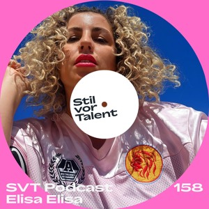 SVT Podcast 158 - Elisa Elisa