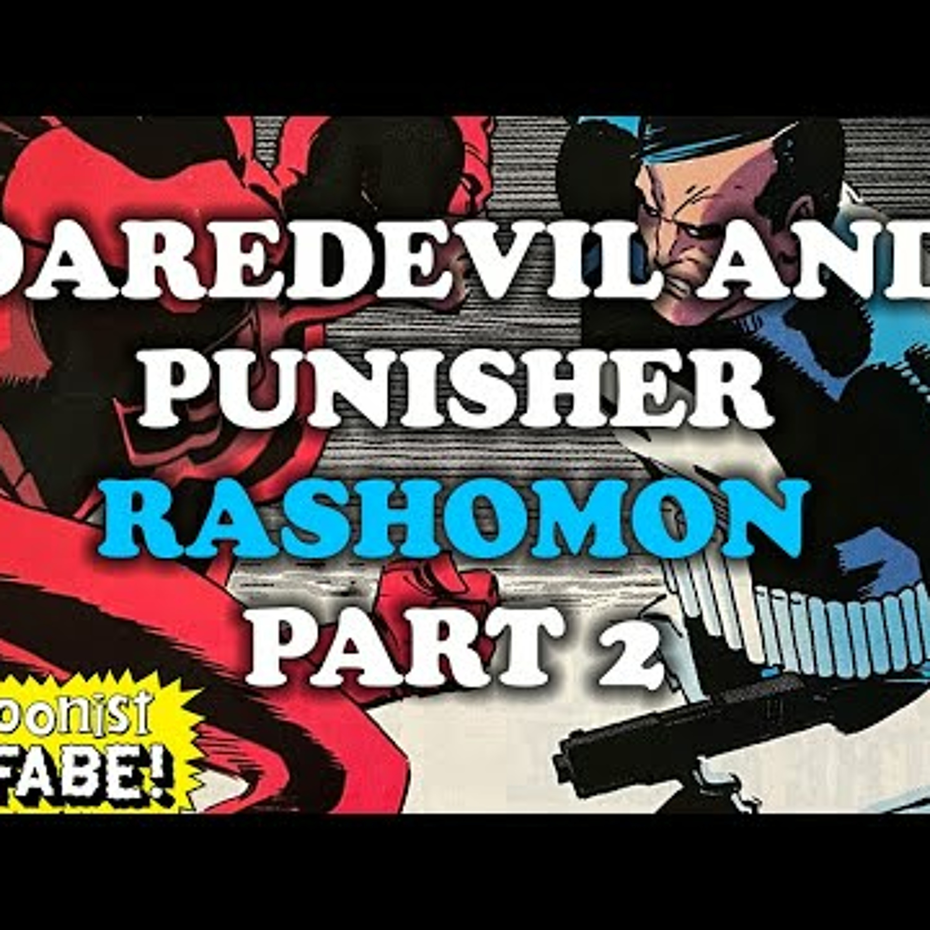 Daredevil/Punisher/Rashomon pt 2. John Romita Jr and Ann Nocenti's POV of Events! episode artwork