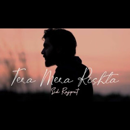 Tera Mera Rishta - Woh Lamhe - Sid Rajput