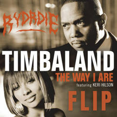 Timbaland - The Way I Are (RYDRDIE FLIP)