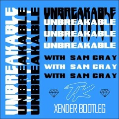 Telykast - Unbreakable (XENDER Bootleg)
