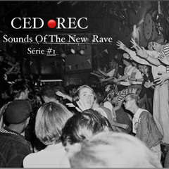 Ced.Rec Sounds Of The New Rave  Serie#1