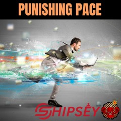 Shipsey - Punishing Pace [Hard House]