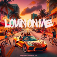Lovin On Me - (Jack Harlow) Roz Remix