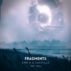 Emp.K & JoaVilla - Fragments (MINC Remix) [6th Place] | FULL TRACK ON YOUTUBE