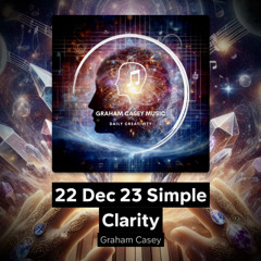 22 Dec 23 Simple Clarity