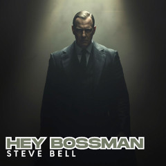 HEY BOSSMAN