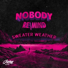 Sweater Weather X Nobody (Maiike Edit) FREE DOWNLOAD